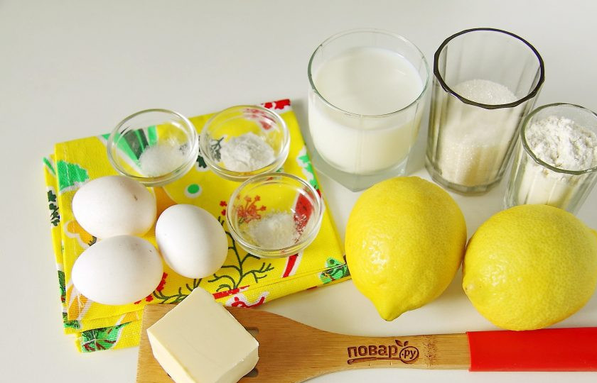 1. Этап. Лимонный пирог от Юлии Высоцкой: Подготовьте все ингредиенты.